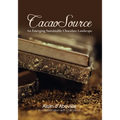 Cacao Source: An emerging sustainable chocolate landscape