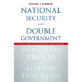 National Security and Double Government