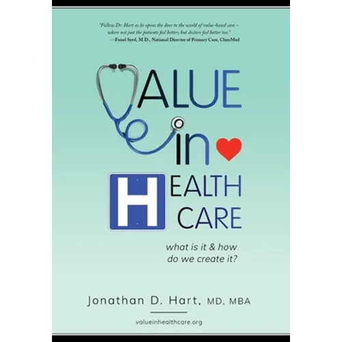 Value in Healthcare: What is it and How do we create it?