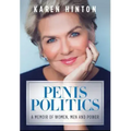 Penis Politics: A Memoir of Women, Men and Power
