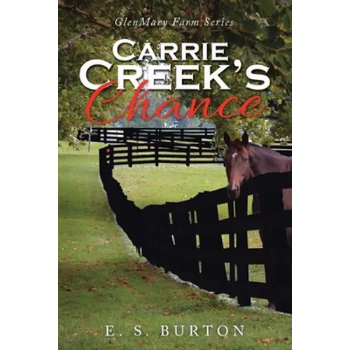 Carrie Creek's Chance: Glenmary Farm Series