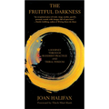 The Fruitful Darkness: A Journey Through Buddhist Practice and Tribal Wisdom