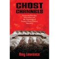 Ghost Channels: Paranormal Reality Television and the Haunting of Twenty-First-Century America