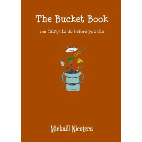 The Bucket Book, 100 things to do before you die
