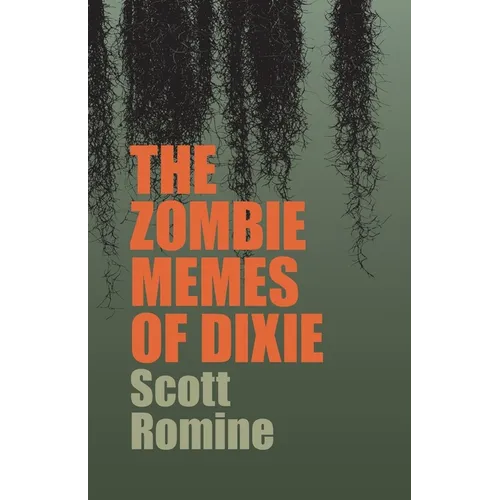 The Zombie Memes of Dixie