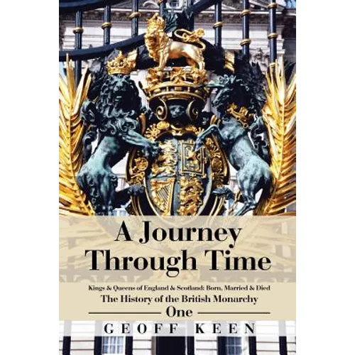 A Journey Through Time: The History of the British Monarchy