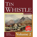 Tin Whistle for Beginners - Volume 2: Irish Tunes, Carolan Tunes, Celtic Christmas Songs