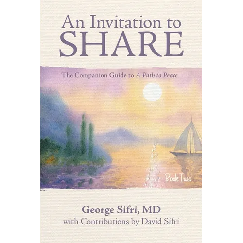 An Invitation to Share: The Companion Guide to a Path to Peace