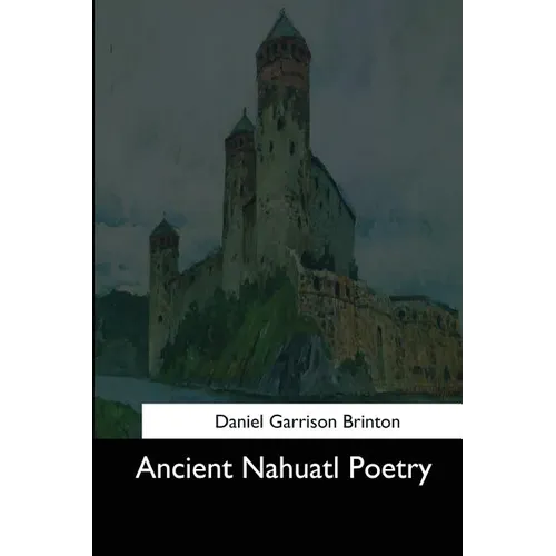 Ancient Nahuatl Poetry