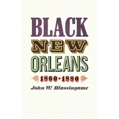 Black New Orleans, 1860-1880