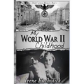 My World War 2 Childhood