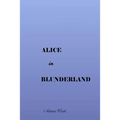 Alice in Blunderland