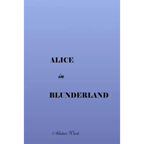Alice in Blunderland