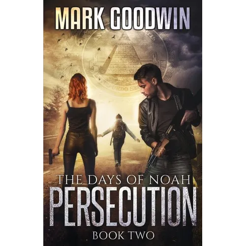 The Days of Noah: Book Two: Persecution