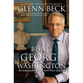 Being George Washington: The Indispensable Man, as You've Never Seen Him