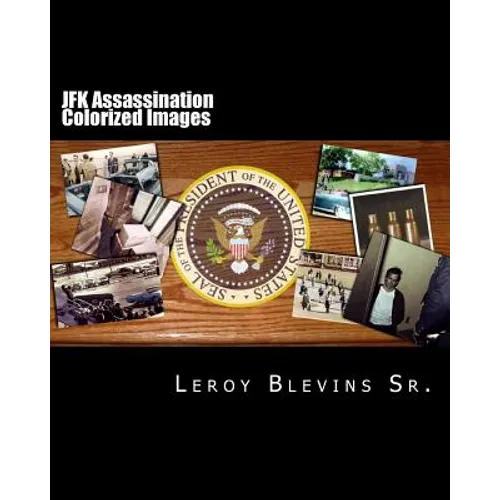 JFK Assassination Colorized Images