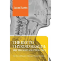 Thyroid Diet: Thyroid Solution Diet & Natural Treatment Book for Thyroid Problems & Hypothyroidism Revealed!