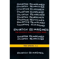Education Reimagined: The Schools Our Children Need