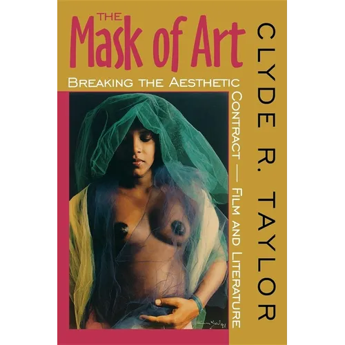 The Mask of Art: Breaking the Aesthetic Contract Film and Literature