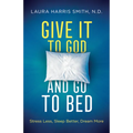 Give It to God and Go to Bed