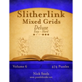 Slitherlink Mixed Grids Deluxe - Easy to Hard - Volume 6 - 474 Puzzles