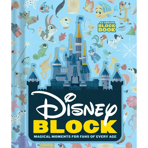 Disney Block (an Abrams Block Book): Magical Moments for Fans of Every Age