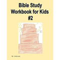 Bible Study Workbook for Kids #2