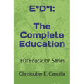 E*d*i: The Complete Education: Book 5 in the EDI Education Series
