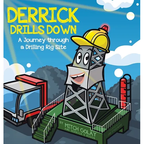 Derrick Drills Down: A Journey through a Drilling Rig Site