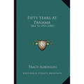 Fifty Years At Panama: 1861 To 1911 (1907)