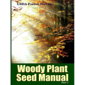 The Woody Plant Seed Manual Part I