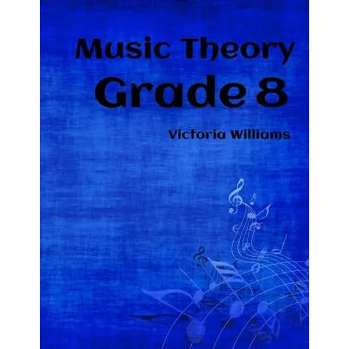 Grade Eight Music Theory: for ABRSM Candidates