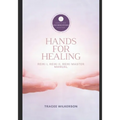 Hands for Healing Reiki Manual: Level I, II & Master Manual