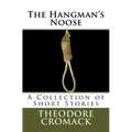 The Hangman's Noose: A Collection of Short Stories