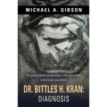 Dr. Bittles H. Kran: Diagnosis