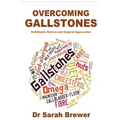Overcoming Gallstones: Nutritional, Medical and Surgical Approaches