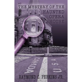 The Mystery of the Haunted Opera House