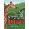 Cupcake and Noodles Go to Kenya
