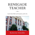 Renegade Teacher: Inside School Walls with Standards and the Test