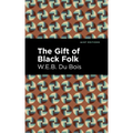 The Gift of Black Folk