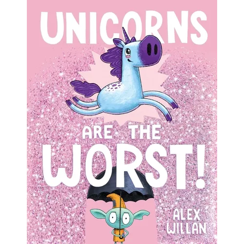 Unicorns Are the Worst!