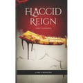 Flaccid Reign