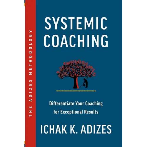 Systemic Coaching: Differentiate Your Coaching for Exceptional Results