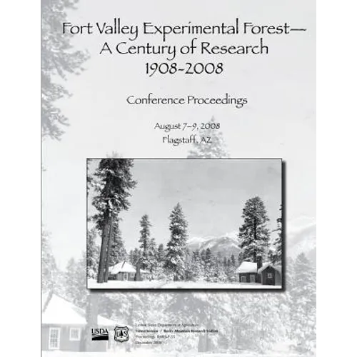 Fort Valley Experimental Forest- A Century of Research 1908-2008