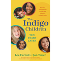 The Indigo Children Ten Years Later