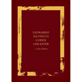 Leonardo Da Vinci's Codex Leicester: A New Edition: Volume I: The Codex