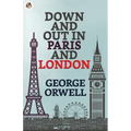 Down and Out in Paris and London
