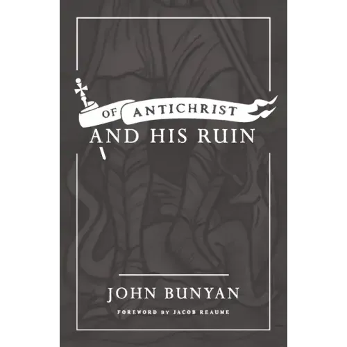 Of Antichrist, and His Ruin