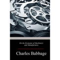 On the Economy of Machinery and Manufactures