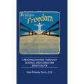 Bridges to Freedom: Creating Change Through Science and Christian Spirituality